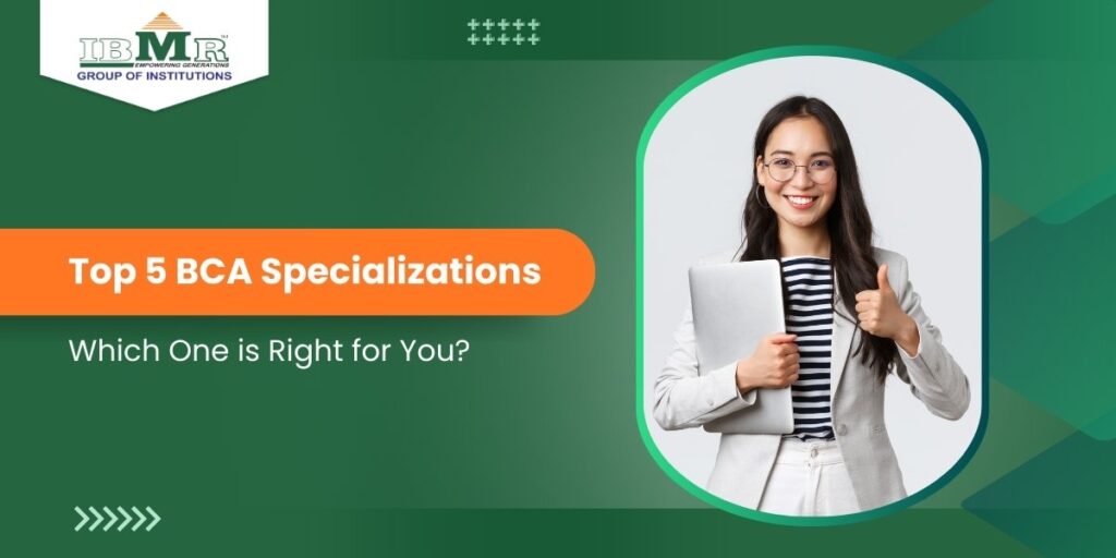 Top 5 BCA Specializations - Which One is Right for You