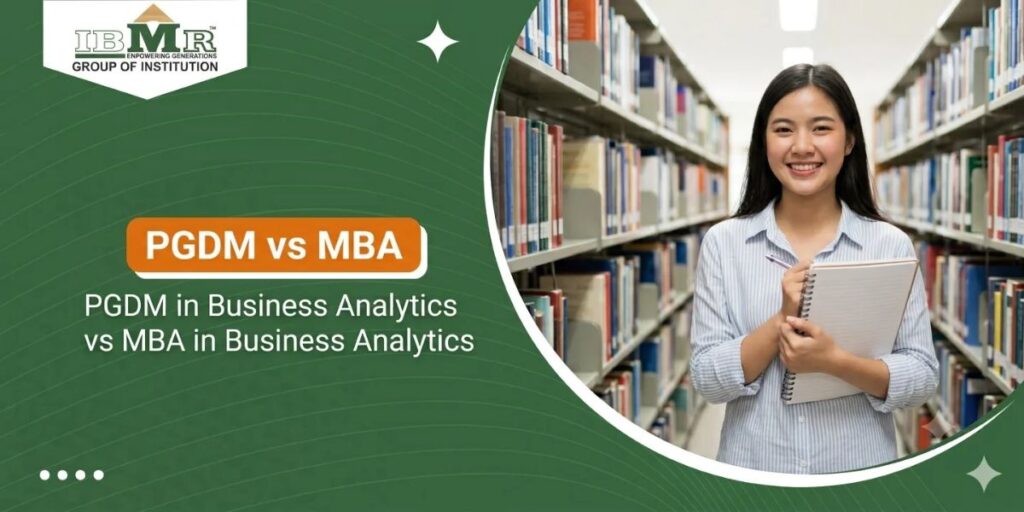 PGDM in Business Analytics vs MBA in Business Analytics